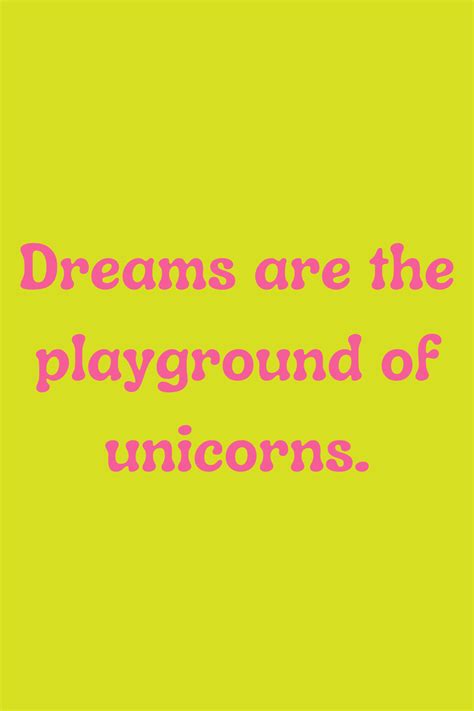 87 Funny Unicorn Quotes For Positive Life Captions Darling Quote