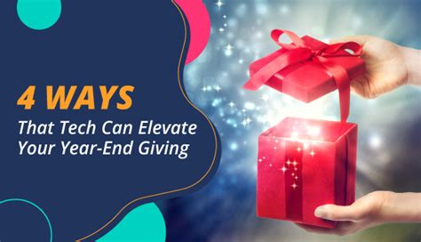 4 Ways That Tech Can Elevate Your Year End Giving