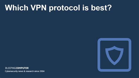 Which Vpn Protocol Is Best How To Choose The Right Protocol