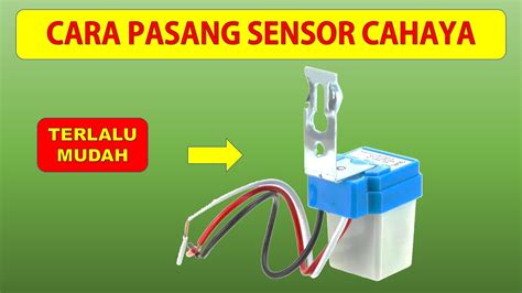 Cara Pemasangan Kabel Di Sensor Cahaya Automatis Wiring In An