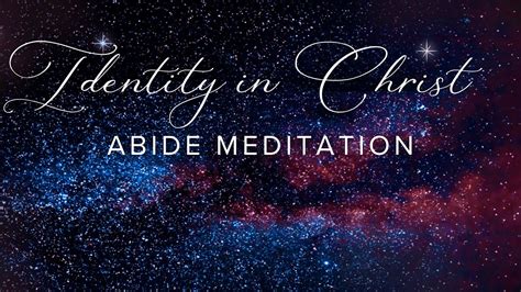 Abide Bible Stories For Sleep Identity In Christ Meditation YouTube