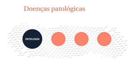 doencas patologicas  vanessa   prezi