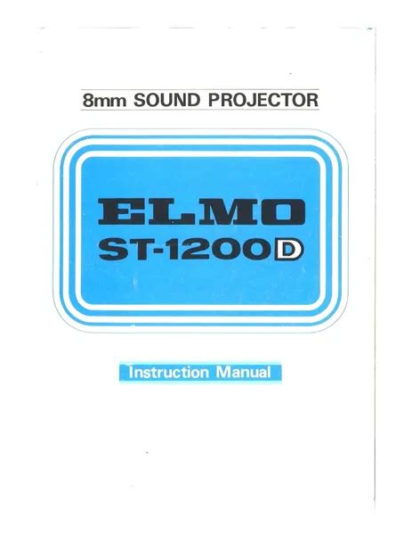 Instruction Manual: ELMO ST-1200D Movie Projector | Film Forever MPE