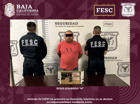 Detiene Fesc A Dos Hombres Armados En Mexicali Y Tijuana Columna Ocho