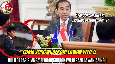 Dulu Di Caci Di Cap Planga Plongo Kini Hanya Presiden Jokowi Yang