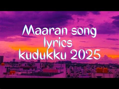 Kudukku Movie Song Maaran Lyrics Sid Sriram Malayalam Song