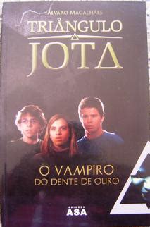 Tri Ngulo Jota O Vampiro Do Dente De Ouro Bibliofeira