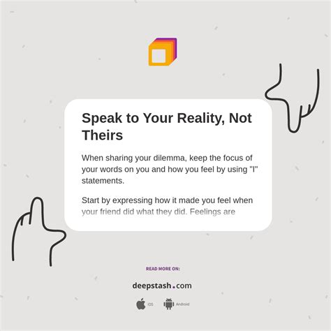 Speak To Your Reality Not Theirs Deepstash