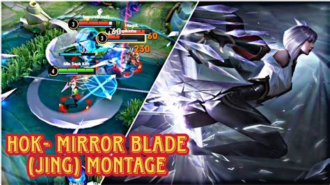 Honor Of Kings Mirrorblade Jing Montage Youtube