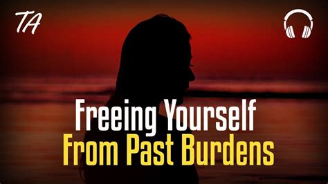 Heal Your Past Let Go Of Pain Powerful Subliminal Affirmations For