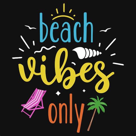 Premium Vector Beach Vibes Only Summer Typography Tshirt Design