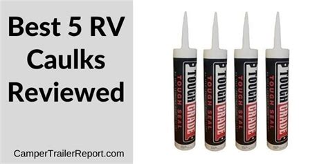 7 Best Rv Roof Sealants