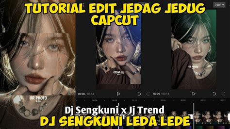 Tutorial Edit Video Jedag Jedug Dj Sengkuni Leda Lede Viral Di Capcut