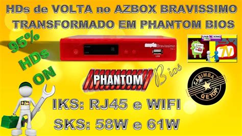 Hds De Volta No Azbox Bravissimo Transformado Em Phantom Bios V