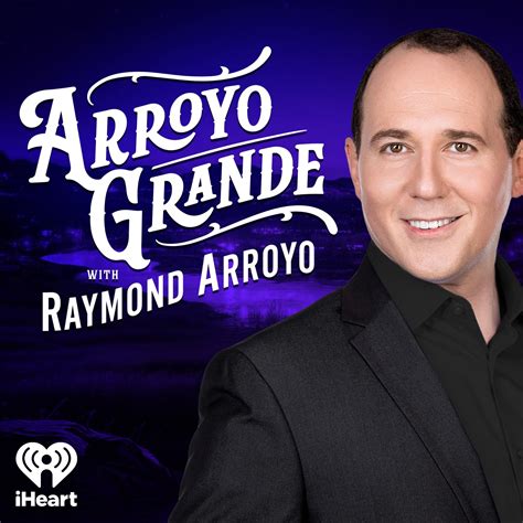 how old is raymond arroyo 6