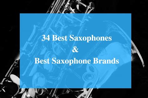 34 Best Saxophone Reviews 2022 – Best Saxophone Brands - CMUSE