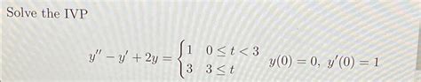 Solved Solve The Ivpy Y2y 10≤t