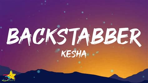 Kesha Backstabber Lyrics Back Back Back Backstabber Tiktok Song