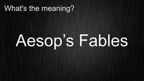 Whats The Meaning Of Aesops Fables How To Pronounce Youtube