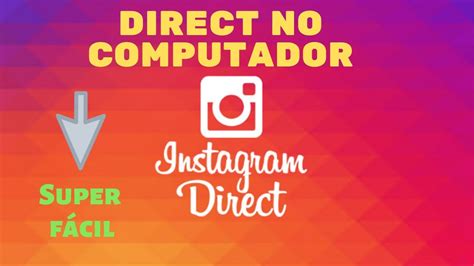 Como Usar O Direct Do Instagram Pelo Computador Youtube