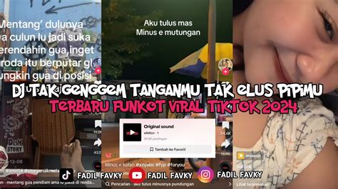 DJ TAK GENGGEM TANGANMU TAK ELUS PIPIMU BY DEYEKA FVNKY DJ TULUS VIRAL