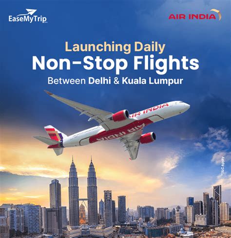 Air India Offer Enjoy Non Stop Flights Daily From Delhi To Kuala Lumpur