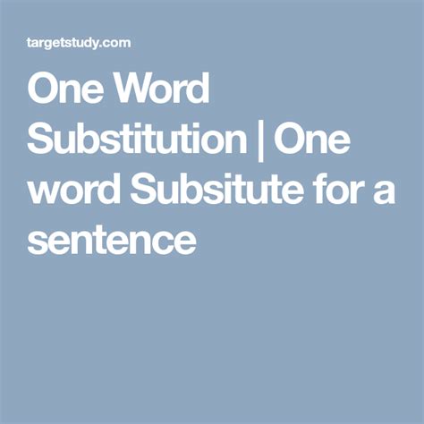 One Word Substitution One Word Subsitute For A Sentence One Word Words Sentences