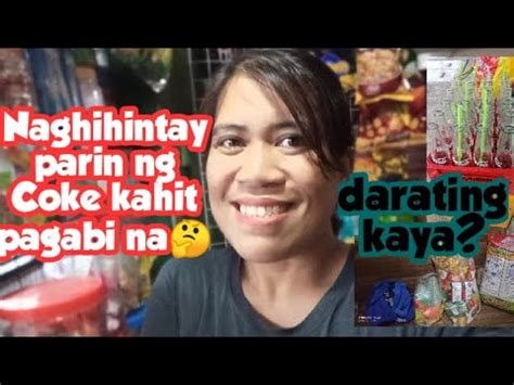 Naghihintay Sa Coke Kahit Pa Gabi Na Darating Pa Kaya Vlog