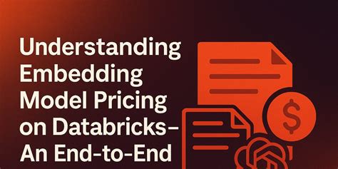 understanding embedding model pricing  databricks  endtoend guide
