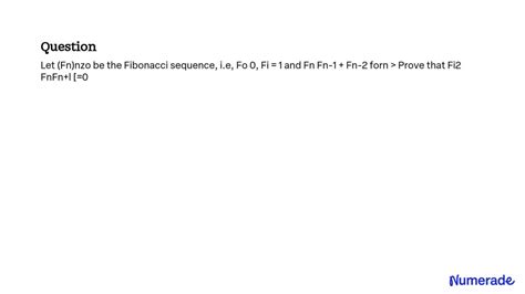 Solved Let Fnn Be The Fibonacci Sequence Ie F0 0 F1 1 And Fn Fn 1 Fn 2 For N