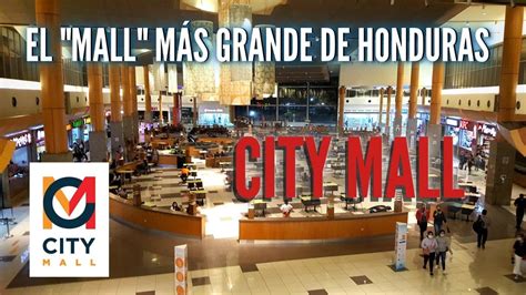 EL MALL MÁS GRANDE DE HONDURAS CITY MALL TEGUCIGALPA YouTube