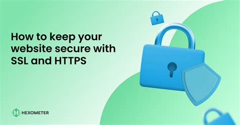 How To Keep Your Website Secure With Ssl And Hexometer