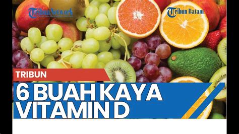 6 Buah Kaya Vitamin D Yang Mampu Perkuat Imun Tubuh YouTube