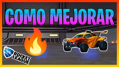 Como Mejorar En Rocket League L Consejos Para Mejorar Rocket League