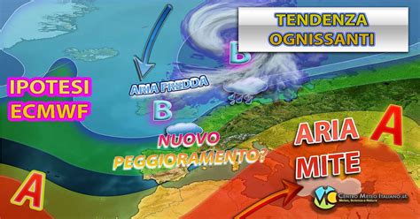 Meteo Italia Tra Fine Ottobre E Inizio Novembre Ancora Piogge E