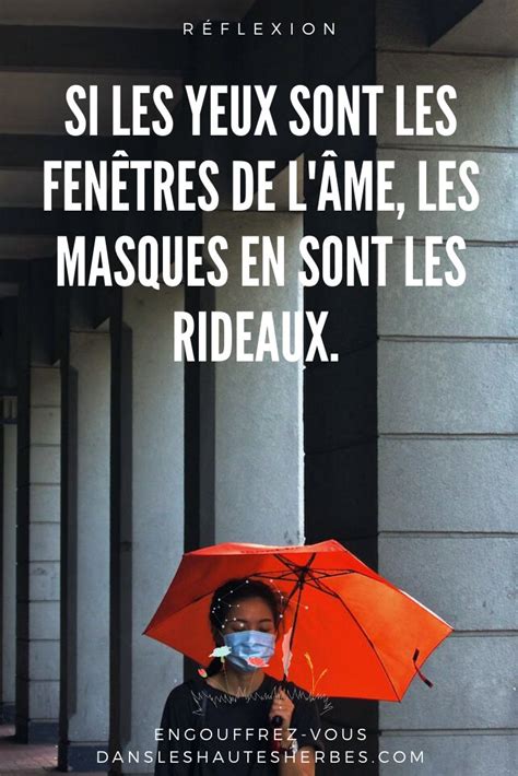 Si Les Yeux Sont Les Fen Tres De L Me Les Masques En Sont Les Rideaux