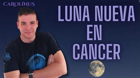 Luna Nueva En Cancer YouTube