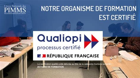 Certification Qualiopi Organisme De Formation Union Des Pimms