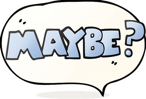 Maybe Quotes Illustrations Royalty Free Vector Graphics And Clip Art