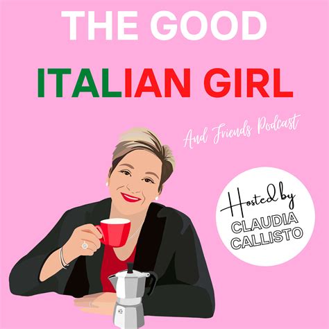 Claudia Callisto The Good Italian Girl And Friends Arts Podcast