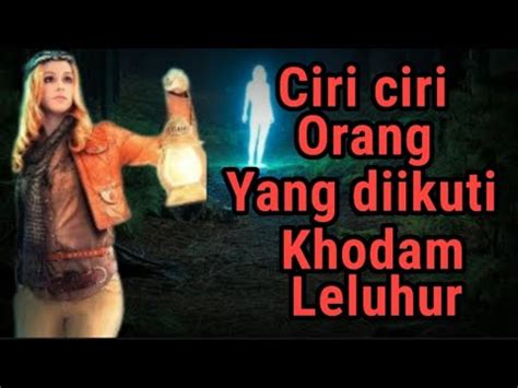 Jika Punya Ciri Ciri Ini Berarti Anda Diikuti Dan Didampingi Khodam