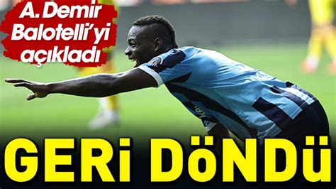 Balotelli Adana Demirspor a geri döndü