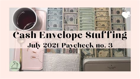 Cash Envelope Sinking Funds Stuffing July 2021 Paycheck No 3 Youtube