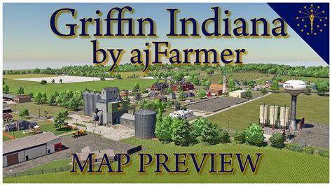 Fs22 New Map Griffin Indiana By Aj Farmer Exclusive First Look Youtube