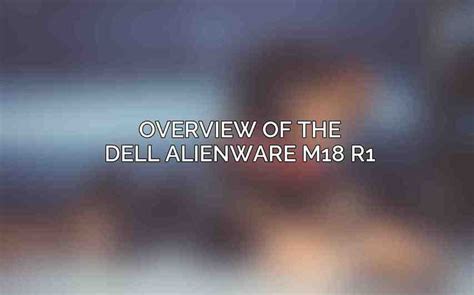 Dell Alienware M18 ⚠️ R1 Detailed Review Acciyo