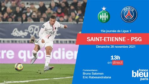 En Direct Suivez Saint Etienne Psg En Int Gralit Sur France Bleu