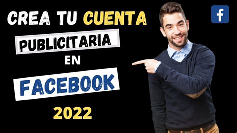 C Mo Crear Una Cuenta Publicitaria En Facebook Youtube