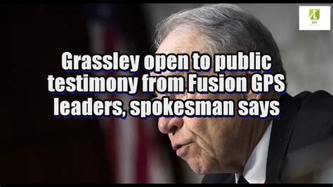 Grassley Open To Public Testimony From Fusion Gps Leaders Spokesman Says Youtube