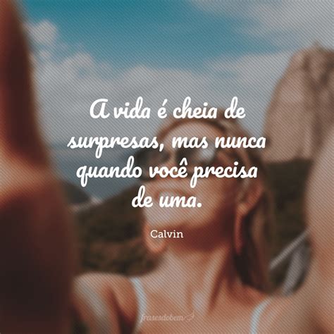 Frases Surpresas Da Vida - 40 frases de surpresa para quem adora uma novidade desconhecida