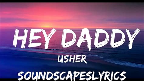 Usher Hey Daddy Daddys Home Lyrics 25mins Of Best Vibe Music Youtube